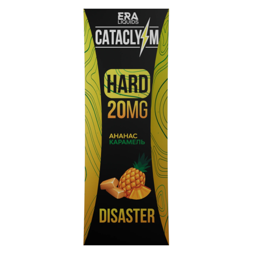 Cataclysm 20 Hard Disaster (Ананас Карамель) 30мл